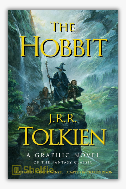 THE HOBBIT: A GRAPHIC NOVEL by J. R. R. Tolkien & David Wenzel