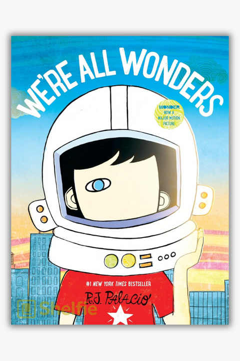 WE'RE ALL WONDERS by R. J. Palacio