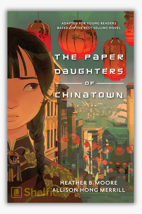 THE PAPER DAUGHTERS OF CHINA TOWN by Heather B. Moore & Allison Hong Merrill