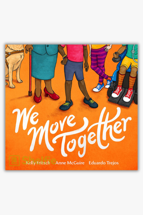 WE MOVE TOGETHER by Kelly Fritsch, Anne McGuire & Eduardo Trejos
