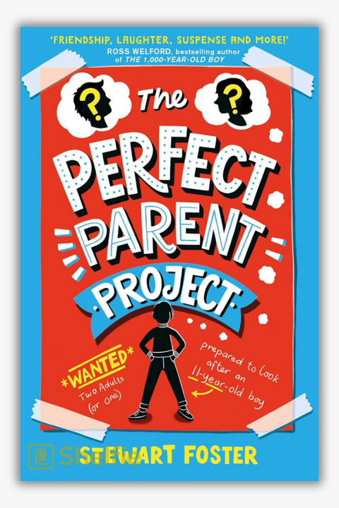 THE PERFECT PARENT PROJECT by Stewart Foster