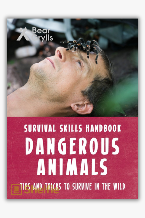 SURVIVAL SKILLS HANDBOOK: DANGEROUS ANIMALS by Bear Grylls