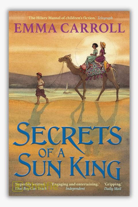 SECRETS OF A SUN KING by Emma Carroll