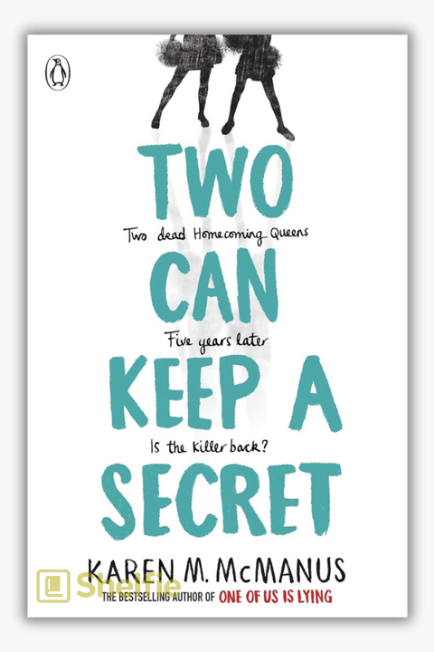 TWO CAN KEEP A SECRET by Karen M. McManus