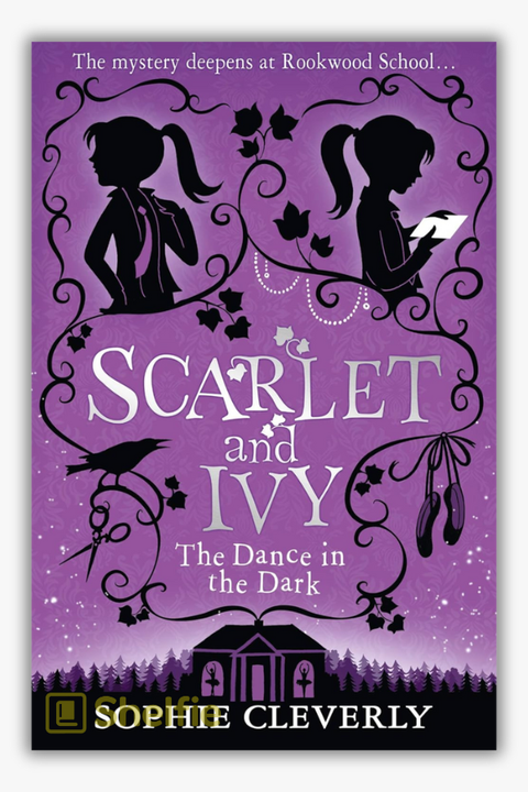 SCARLET & IVY #3: THE DANCE IN THE DARK by Sophie Cleverly