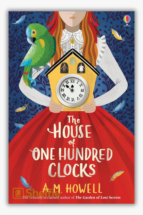 THE HOUSE OF ONE HUNDRED CLOCKS by A.M. Howell