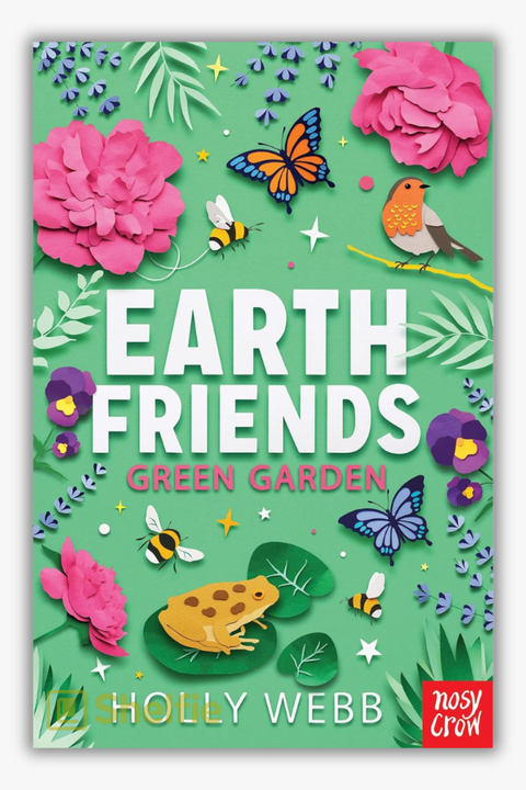 EARTH FRIENDS: GREEN GARDEN by Holly Webb