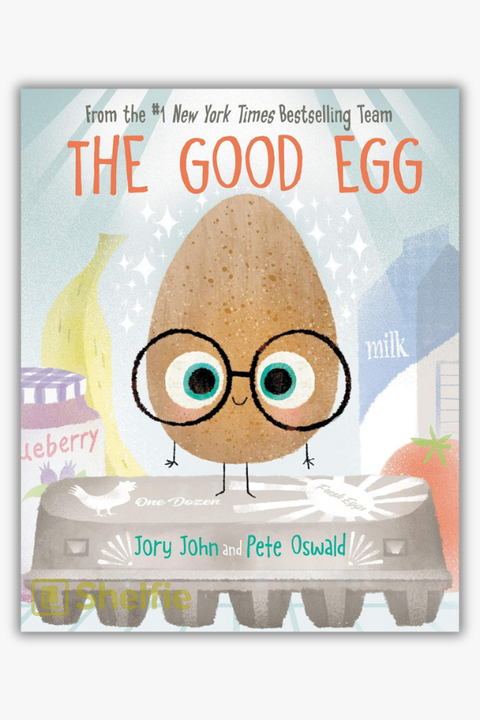 THE GOOD EGG by Jory John & Pete Oswald