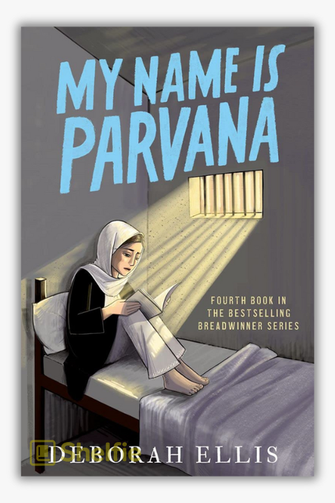 MY NAME IS PARVANA by Deborah Ellis