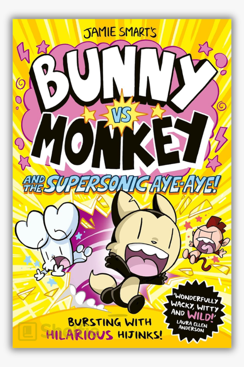 BUNNY VS MONKEY AND THE SUPERSONIC AYE-AYE! by Jamie Smart