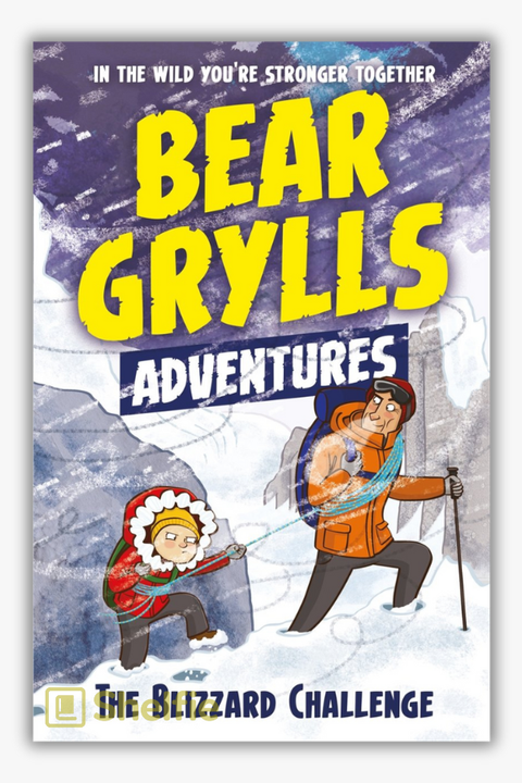 BEAR GRYLLS ADVENTURE #1: THE BLIZZARD CHALLENGE by Bear Grylls