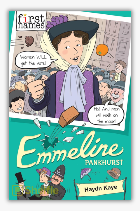 FIRST NAMES: EMMELINE (PANKHURST) by Haydn Kaye