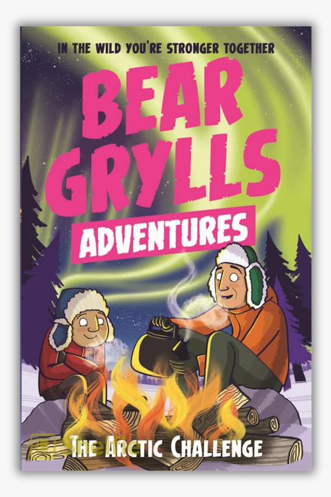 BEAR GRYLLS ADVENTURE #11: THE ARCTIC CHALLENGE by Bear Grylls