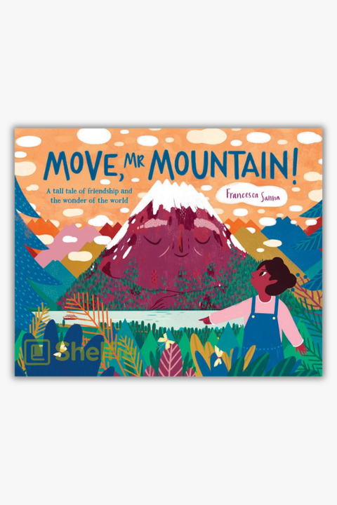 MOVE, MR MOUNTAIN! by Francesca Sanna