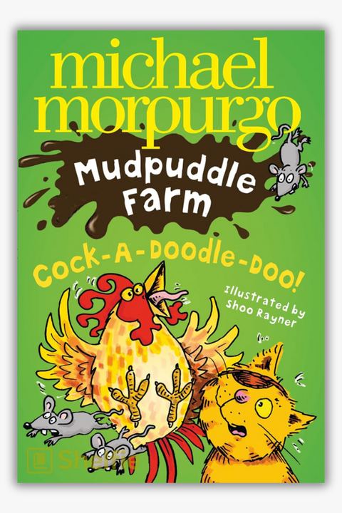 MUDPUDDLE FARM: COCK-A-DOODLE-DOO! by Michael Murpurgo