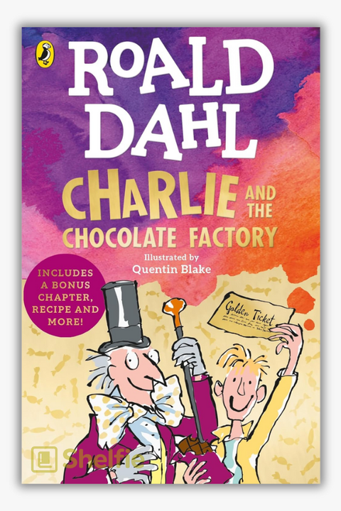 CHARLIE AND THE CHOCOLATE FACTORY by Roald Dahl