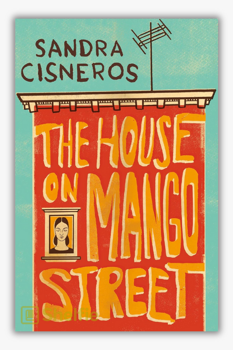 THE HOUSE ON MANGO STREET by Sandra Cisneros