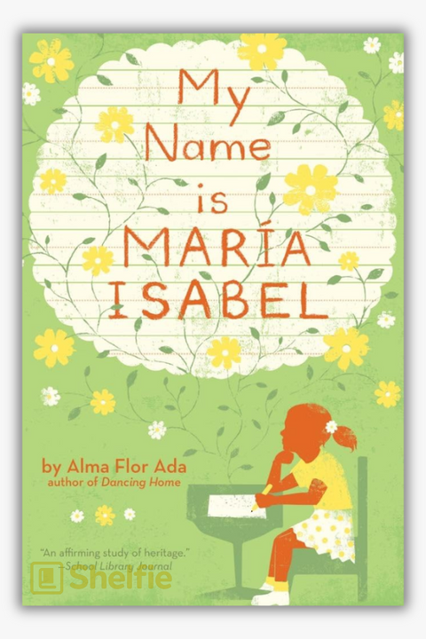 MY NAME IS MARIA ISABEL by Alma Flor Ada