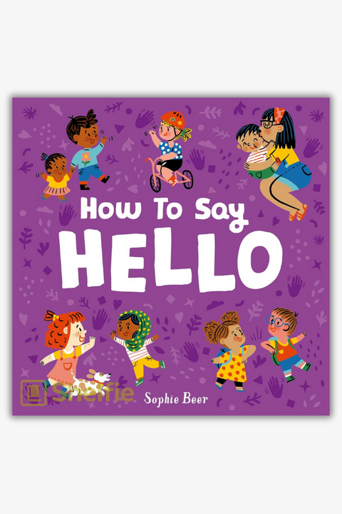 HOW TO SAY HELLO by Sophie Beer