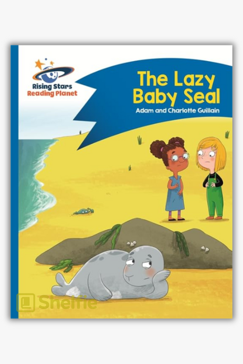 THE LAZY BABY SEAL (Comet Street Kids) by Adam & Charlotte Guillain