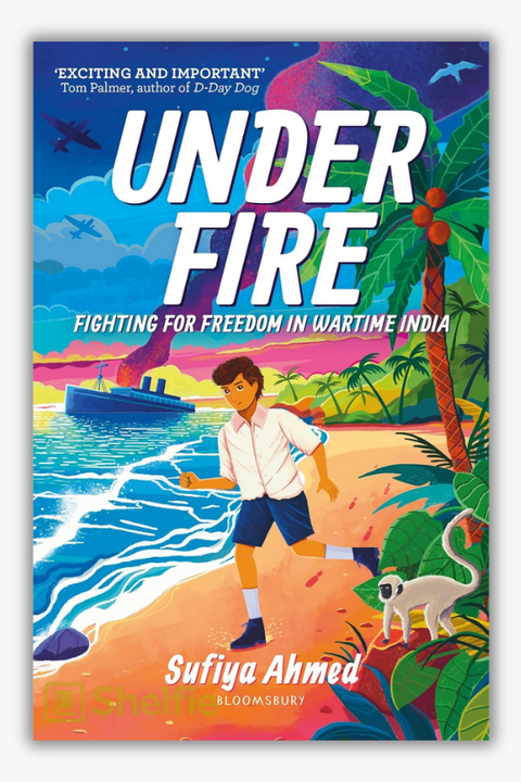 UNDER FIRE by Sufiya Ahmed