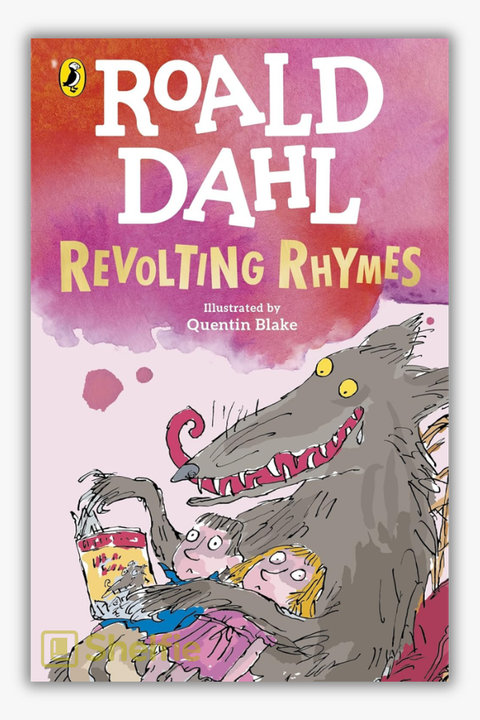 REVOLTING RHYMES by Roald Dahl