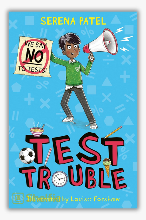 TEST TROUBLE by Serena Patel