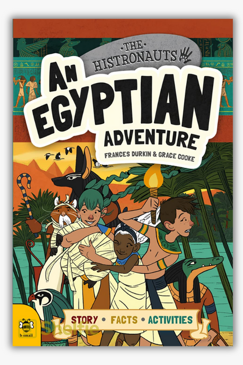 THE HISTRONAUTS: AN EGYPTIAN ADVENTURE by Frances Durkin