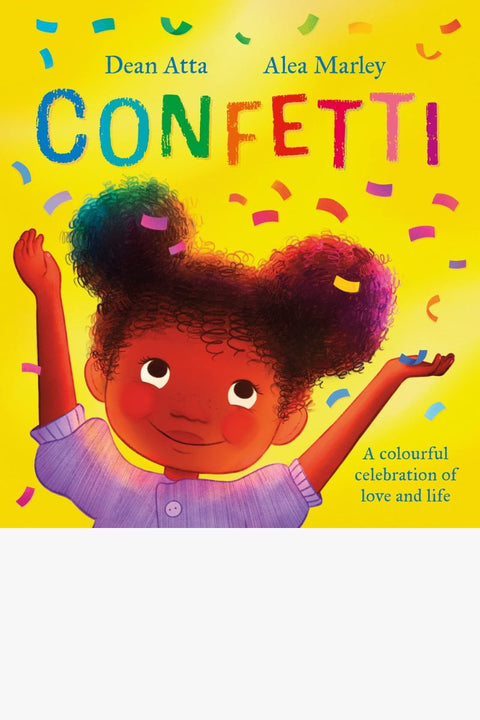 CONFETTI: A CELEBRATION OF LOVE AND LIFE by Dean Atta